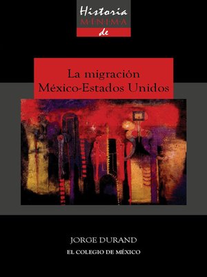 cover image of Historia mínima de la migración México-Estados Unidos
